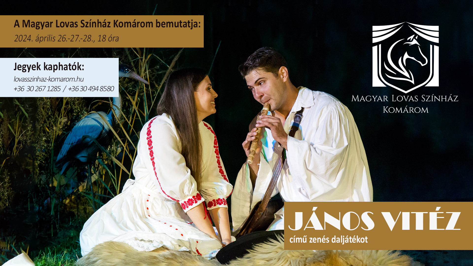 János vitéz-a Magyar Lovas Színház Komárom zenés daljátéka 04. 26-27-28.