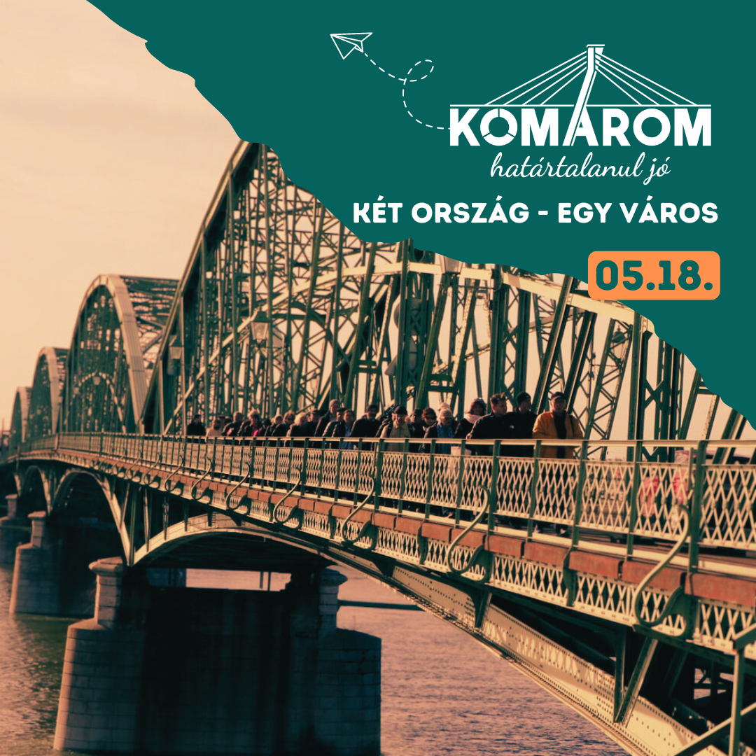 Komárom – egy város a Duna két partján 05.18.